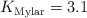K_{\text{Mylar}} = 3.1