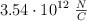3.54\cdot 10^{12}\ \textstyle{N\over C}