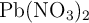 \ce{Pb(NO3)2}