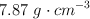 7.87\ g\cdot cm^{-3}