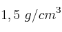 1,5\ g/cm^3