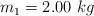 m_1 = 2.00\ kg
