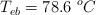 T_{eb} = 78.6\ ^oC