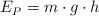 E_P  = m\cdot g\cdot h